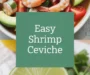 I Make This Easy Shrimp Ceviche Whenever It’s Too Hot To Cook Recipe