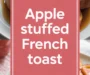 Apple Stuffed French Toast Recipe