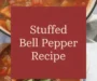 Stuffed Bell Pepper Soup Recipe