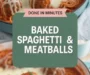 Baked Spaghetti & Meatballs Recipe