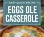 Eggs Ole, Your New Favorite Mexican Breakfast Casserole Recipe