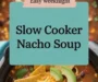 Slow Cooker Nacho Soup Recipe