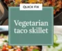 Vegetarian Taco Skillet Recipe