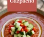 Classic Gazpacho Recipe