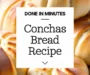 Conchas Bread Recipe